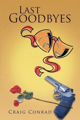 Last Goodbyes by Conrad, Craig