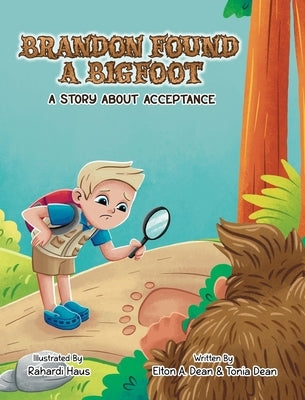 Brandon Found a Bigfoot: A Story About Acceptance by Dean, Elton A.