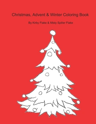 Christmas, Advent & Winter Coloring Book by Flake, Misty Spiller