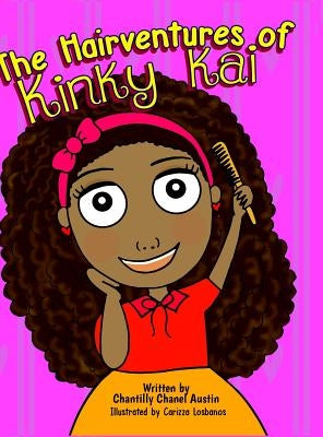 The Hairventures of Kinky Kai by Austin, Chantilly Chanel