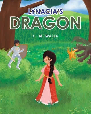 Lynacia's Dragon by Walsh, L. M.