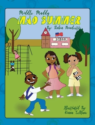 Middle Maddy's Mad Summer by Poindexter, Robin