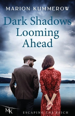 Dark Shadows Looming Ahead: A champion on the run. A deserter with nothing to lose. One impossible escape. by Kummerow, Marion