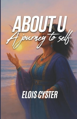 About u: A journey to self by Cyster, Elois