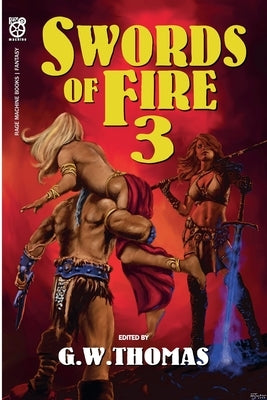 Swords of Fire 3 by Thomas, G. W.