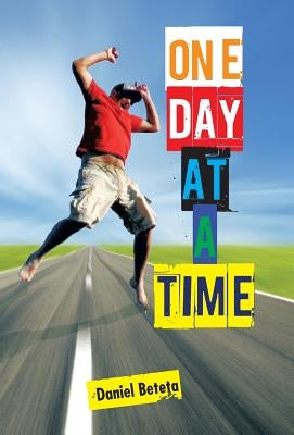One Day at a Time by Beteta, Daniel