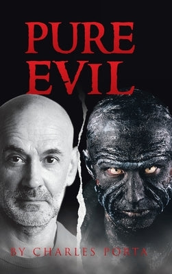 Pure Evil by Porta, Charles