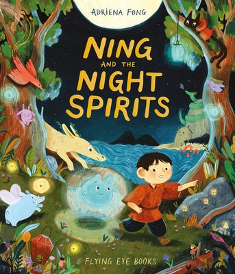 Ning and the Night Spirits by Fong, Adriena
