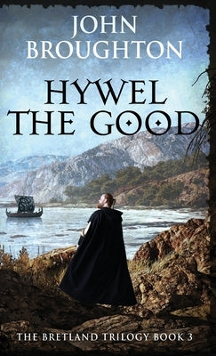 Hywel the Good by Broughton, John