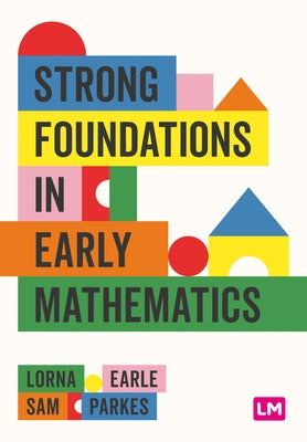Strong Foundations in Early Mathematics by Earle, Lorna