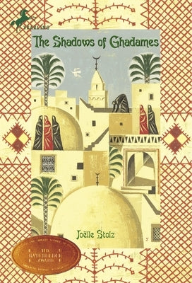 The Shadows of Ghadames by Stolz, Joelle