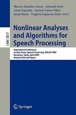 Nonlinear Analyses and Algorithms for Speech Processing: International Conference on Non-Linear Speech Processing, Nolisp 2005, Barcelona, Spain, Apri by Faundez-Zanuy, Marcos