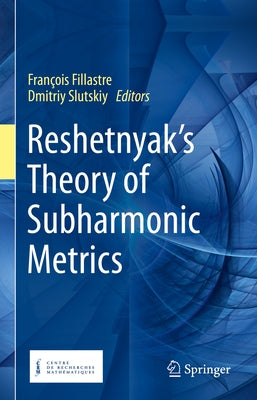 Reshetnyak's Theory of Subharmonic Metrics by Fillastre, François