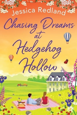 Chasing Dreams at Hedgehog Hollow by Redland, Jessica