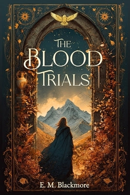The Blood Trials by Blackmore, E. M.