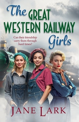 The Great Western Railway Girls by Lark, Jane