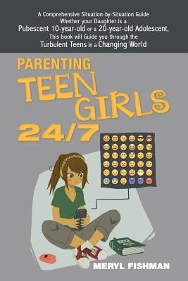 Parenting Teen Girls 24/7 by Fishman, Meryl