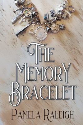 The Memory Bracelet by Raleigh, Pamela