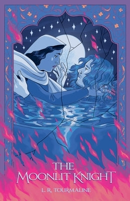 The Moonlit Knight by Tourmaline, L. R.