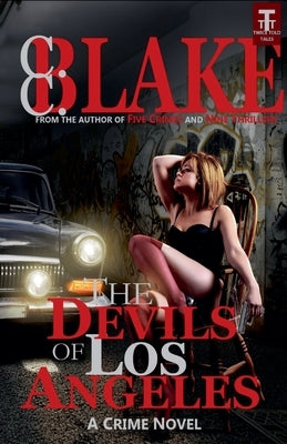 The Devils of Los Angeles by Blake, C. C.