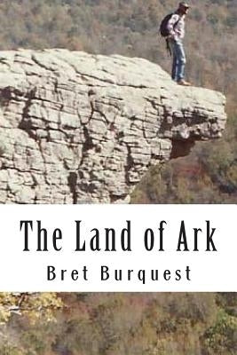 The Land of Ark by Burquest, Bret