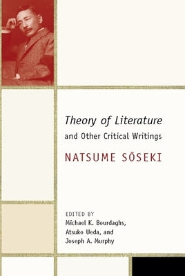 Theory of Literature and Other Critical Writings by Natsume, Sōseki