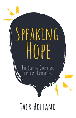 Speaking Hope by Holland, Jack