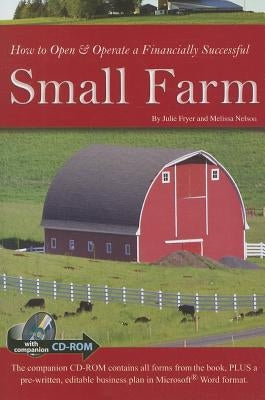 How to Open & Operate a Financially Successful Small Farm by Fryer, Julie