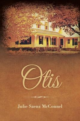 Otis by McConnel, Julie Saenz