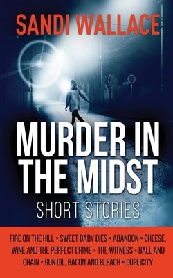 Murder In The Midst by Wallace, Sandi