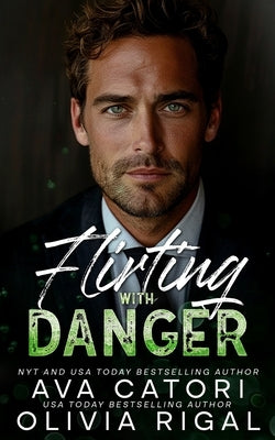 Flirting with Danger by Rigal, Olivia