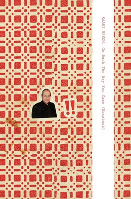 Kaari Upson: Go Back the Way You Came (Notebook) by Upson, Kaari