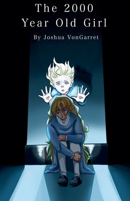 The 2000 Year Old Girl by Vongarret, Joshua