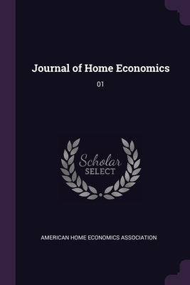 Journal of Home Economics: 01 by American Home Economics Association