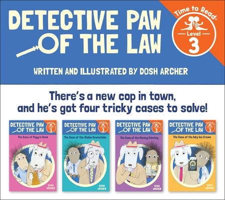 Detective Paw of the Law Set (Detective Paw of the Law: Time to Read, Level 3) by Archer, Dosh