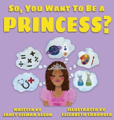 So, you want to be a Princess? by Gilman Olson, Janet