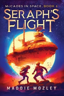 Seraph's Flight by Mozley, Maddie