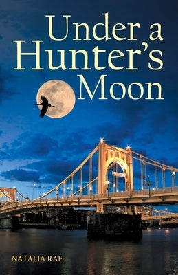 Under a Hunter's Moon by Rae, Natalia