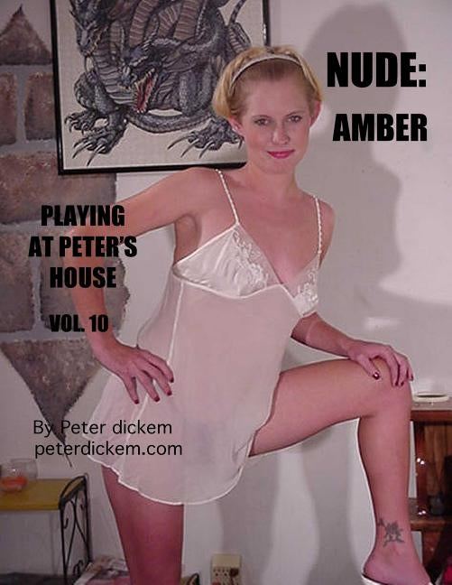 Nude: Amber: Playing At Peter's House by Dickem, Peter