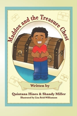 Maddox and the Treasure Chest by Miller, Shandy