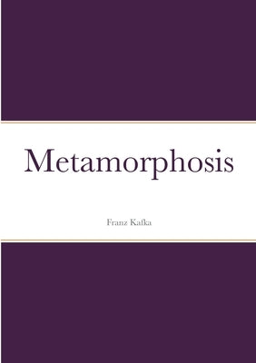 Metamorphosis by Kafka, Franz