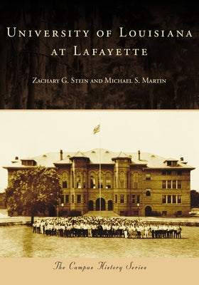 University of Louisiana at Lafayette by Stein, Zachary G.
