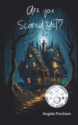 Are You Scared Yet? by Fincham, Angela