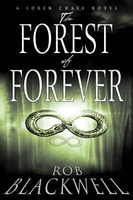 The Forest of Forever by Blackwell, Rob