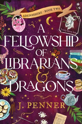A Fellowship of Librarians & Dragons by Penner, J.
