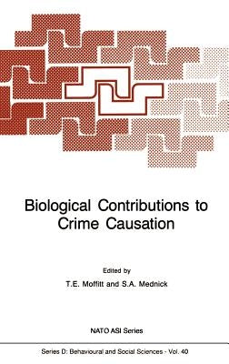 Biological Contributions to Crime Causation by Moffitt, T. E.