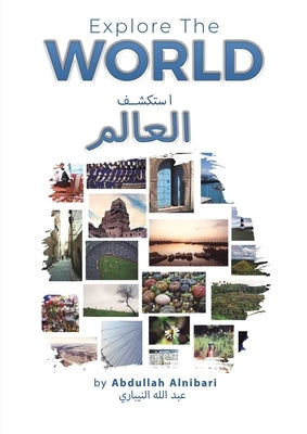 استكشف العالم - Explore The World by Abdullah, Alnibari