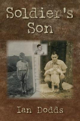Soldier's Son by Dodds, Ian