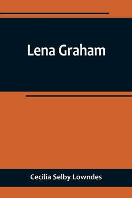 Lena Graham by Selby Lowndes, Cecilia