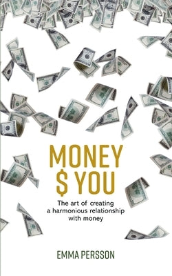 Money $ YOU by Persson, Emma